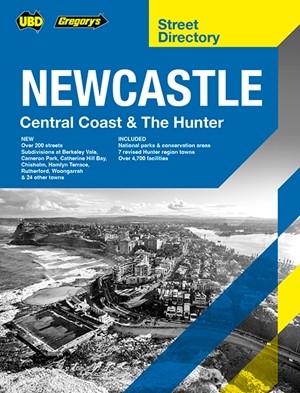 STREET DIRECTORY UBD/GRE NEWCASTLE CENTRAL COAST AND THE HUNTER 419 10TH ED